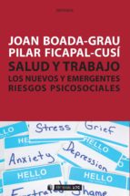 salud y trabajo. los nuevos y emergentes riesgos psicosociales (ebook)-joan boada-grau-pilar ficapal-cusi-9788490296585 salud y trabajo. los nuevos y emergentes riesgos psicosociales (ebook)-joan boada-grau-pilar ficapal-cusi-9788490296585