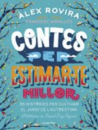 contes per estimar-te millor-alex rovira celma-francesc miralles contijoch-9788491376385 contes per estimar-te millor-alex rovira celma-francesc miralles contijoch-9788491376385