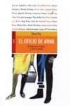 EL OFICIO DE AMAR: SECRETOS PARA TRABAJAR Y VIVIR EN PAREJA
