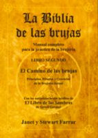 la biblia de las brujas. libro segundo: el camino de las brujas-janet farrar-stewart farrar-9788495593085 la biblia de las brujas. libro segundo: el camino de las brujas-janet farrar-stewart farrar-9788495593085