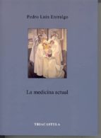 la medicina actual-pedro lain entralgo-9788495840585 la medicina actual-pedro lain entralgo-9788495840585