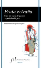 fruta extraña-juan ignacio guijarro-9788496824485 fruta extraña-juan ignacio guijarro-9788496824485