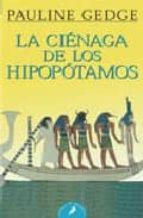 la cienaga de los hipopotamos-pauline gedge-9788498381085 la cienaga de los hipopotamos-pauline gedge-9788498381085