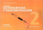 taller 2 lectoescritura y visoconstruccion: 70 fichas: ejercicios practicos-andres sardinero peña-9788498962185 taller 2 lectoescritura y visoconstruccion: 70 fichas: ejercicios practicos-andres sardinero peña-9788498962185