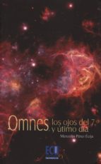 omnes los ojos del 7º y ultimo dia-mercedes perez ecija-9788499486185 omnes los ojos del 7º y ultimo dia-mercedes perez ecija-9788499486185