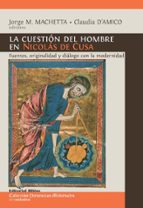 la cuestión del hombre en nicolás de cusa (ebook)-jorge machetta-9789876914185 la cuestión del hombre en nicolás de cusa (ebook)-jorge machetta-9789876914185