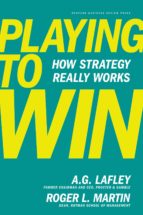 playing to win: how strategy really works-a. g. lafley-9781422187395 playing to win: how strategy really works-a. g. lafley-9781422187395