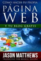 cómo hacer tu propia página web gratis: y tu blog gratis (ebook)-jason matthews-9781633396395 cómo hacer tu propia página web gratis: y tu blog gratis (ebook)-jason matthews-9781633396395