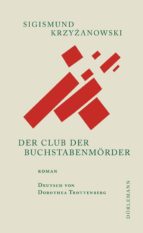 der club der buchstabenmörder (ebook)-sigismund krzyzanowski-9783038209195 der club der buchstabenmörder (ebook)-sigismund krzyzanowski-9783038209195
