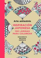 arte antiestres. inspiracion japonesa: 100 laminas para colorear-9788401015595 arte antiestres. inspiracion japonesa: 100 laminas para colorear-9788401015595