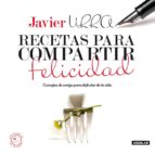 recetas para compartir la felicidad-javier urra-9788403100695 recetas para compartir la felicidad-javier urra-9788403100695