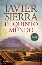 el quinto mundo (ebook)-javier sierra-9788408063995 el quinto mundo (ebook)-javier sierra-9788408063995