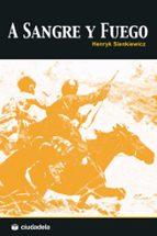 a sangre y fuego (2ª ed.) (trilogia polaca 1)-henryk sienkiewicz-9788415436195 a sangre y fuego (2ª ed.) (trilogia polaca 1)-henryk sienkiewicz-9788415436195