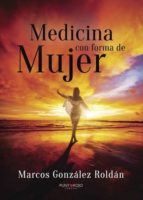 medicina con forma de mujer (ebook)-marcos gonzalez roldan-9788416979295 medicina con forma de mujer (ebook)-marcos gonzalez roldan-9788416979295