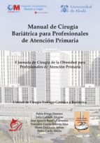 manual de cirugía bariátrica para profesionales de atención primaria (ebook)-dr. j. galindo, dr. i. botella, dra. f. garcia-moreno, dra. m. cuadrado, dr. p. carda dr. p. priego-9788417029395 manual de cirugía bariátrica para profesionales de atención primaria (ebook)-dr. j. galindo, dr. i. botella, dra. f. garcia-moreno, dra. m. cuadrado, dr. p. carda dr. p. priego-9788417029395