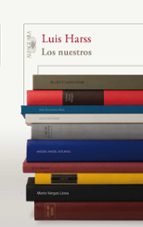 los nuestros-luis harss-9788420408095 los nuestros-luis harss-9788420408095