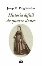 història difícil de quatre dones (ebook)-josep mª puig salellas-9788429765595 història difícil de quatre dones (ebook)-josep mª puig salellas-9788429765595