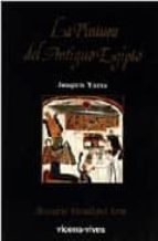 la pintura del antiguo egipto-joaquin yarza luaces-9788431628895 la pintura del antiguo egipto-joaquin yarza luaces-9788431628895