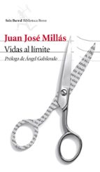 vidas al limite-juan jose millas-9788432210495 vidas al limite-juan jose millas-9788432210495