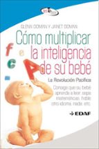 como multiplicar la inteligencia de su bebe-glenn doman-9788441421295 como multiplicar la inteligencia de su bebe-glenn doman-9788441421295
