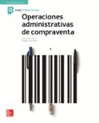 operaciones administrativas de compraventa. edición 2018-manuel eugenio ruiz otero-9788448614195 operaciones administrativas de compraventa. edición 2018-manuel eugenio ruiz otero-9788448614195