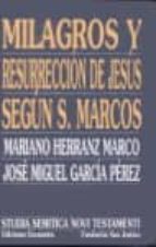 milagros y resurreccion de jesus segun san marcos-jose miguel garcia perez-mariano herranz marco-9788474906295 milagros y resurreccion de jesus segun san marcos-jose miguel garcia perez-mariano herranz marco-9788474906295
