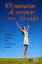 101 maneras de renovar tu vida-albert liebermann-9788475564395 101 maneras de renovar tu vida-albert liebermann-9788475564395