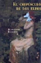 el crepusculo de los elfos-jean-louis ferjaine-9788476519295 el crepusculo de los elfos-jean-louis ferjaine-9788476519295