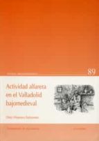 actividad alfarera en el valladolid bajomedieval-olatz villanueva zubizarreta-9788477628095 actividad alfarera en el valladolid bajomedieval-olatz villanueva zubizarreta-9788477628095