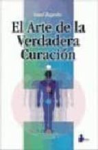 EL ARTE DE LA VERDADERA CURACION | Israel Regardie | Segunda mano ...
