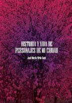 historia y vida de personajes de mi ciudad (ebook)-9788483266595 historia y vida de personajes de mi ciudad (ebook)-9788483266595