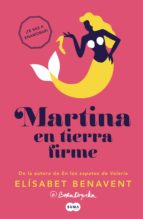 martina en tierra firme (horizonte martina 2) (ebook)-elisabet benavent-9788483658895 martina en tierra firme (horizonte martina 2) (ebook)-elisabet benavent-9788483658895