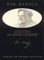 cuentos de amor y muerte (3ª ed.)-pio baroja-9788489142695 cuentos de amor y muerte (3ª ed.)-pio baroja-9788489142695