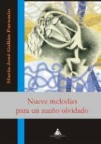 nueve melodias para un sueño olvidado-maria jose galian paramio-9788492594795 nueve melodias para un sueño olvidado-maria jose galian paramio-9788492594795