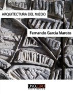 arquitectura del miedo (ebook)-fernando garcia maroto-9788494359095 arquitectura del miedo (ebook)-fernando garcia maroto-9788494359095