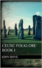 celtic folklore. book i (ebook)-9788827522295 celtic folklore. book i (ebook)-9788827522295