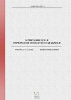 dizionario delle espressioni idiomatiche spagnole (ebook)-9788827543795 dizionario delle espressioni idiomatiche spagnole (ebook)-9788827543795