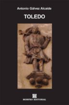 toledo (ebook)-antonio galvez alcaide-cdlap00002995 toledo (ebook)-antonio galvez alcaide-cdlap00002995