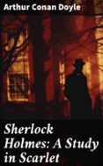 SHERLOCK HOLMES: A STUDY IN SCARLET  (edición en inglés)