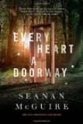 every heart a doorway-seanan mcguire-9780765385505 every heart a doorway-seanan mcguire-9780765385505