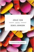 jesus´ son-denis johnson-9781250074805 jesus´ son-denis johnson-9781250074805