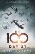 day 21: the 100-kass morgan-9781444766905 day 21: the 100-kass morgan-9781444766905