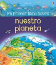 mi primer libro sobre nuestro planeta-matthew oldham-9781474931205 mi primer libro sobre nuestro planeta-matthew oldham-9781474931205