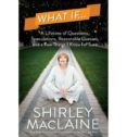what if a lifetime of questions, speculations, reasonable guesses and a few things i know for sure-shirley maclaine-9781476728605 what if a lifetime of questions, speculations, reasonable guesses and a few things i know for sure-shirley maclaine-9781476728605