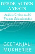 desde auden a yeats: analisis critico de 30 poemas seleccionados (ebook)-9781507187005 desde auden a yeats: analisis critico de 30 poemas seleccionados (ebook)-9781507187005