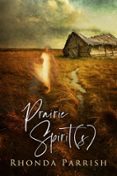 PRAIRIE SPIRIT(S)  (edición en inglés)