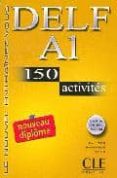 delf a1: 150 activites (livre)-richard lescure-e. gadet-p. vey-9782090352405 delf a1: 150 activites (livre)-richard lescure-e. gadet-p. vey-9782090352405