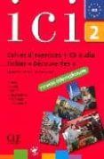 ici 2 (a2): cahier d exercices + cd audio fichier decouvertes (a mettre dans un classeur) (incluye audio-cd)-9782090353105 ici 2 (a2): cahier d exercices + cd audio fichier decouvertes (a mettre dans un classeur) (incluye audio-cd)-9782090353105