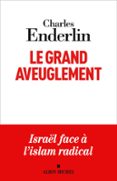 Libros en ingles descarga pdf gratis LE GRAND AVEUGLEMENT (NOUVELLE ÉDITION AUGMENTÉE)  (edición en francés)