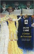 l ombre de l eunuque-jaume cabre-9782330034405 l ombre de l eunuque-jaume cabre-9782330034405